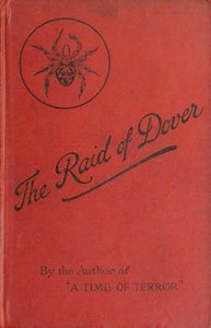 Cover of The Raid of Dover: A Romance of the Reign of Woman, A.D. 1940 — A Reader’s Guide