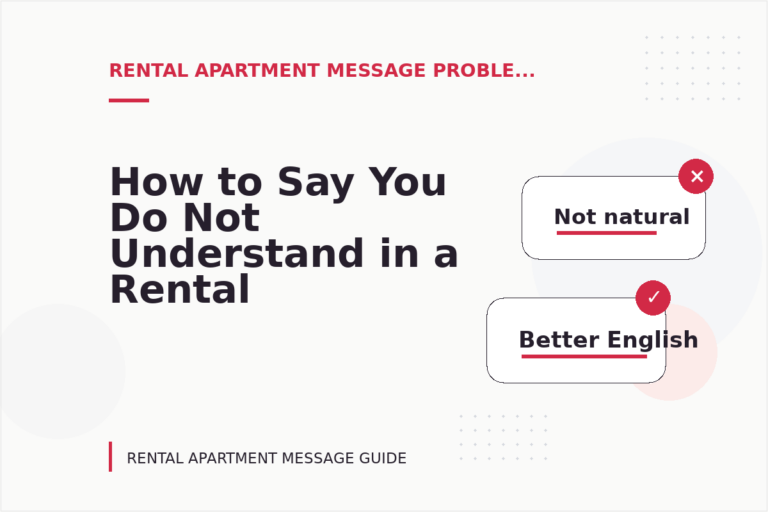 How to Say You Do Not Understand in a Rental Apartment Message