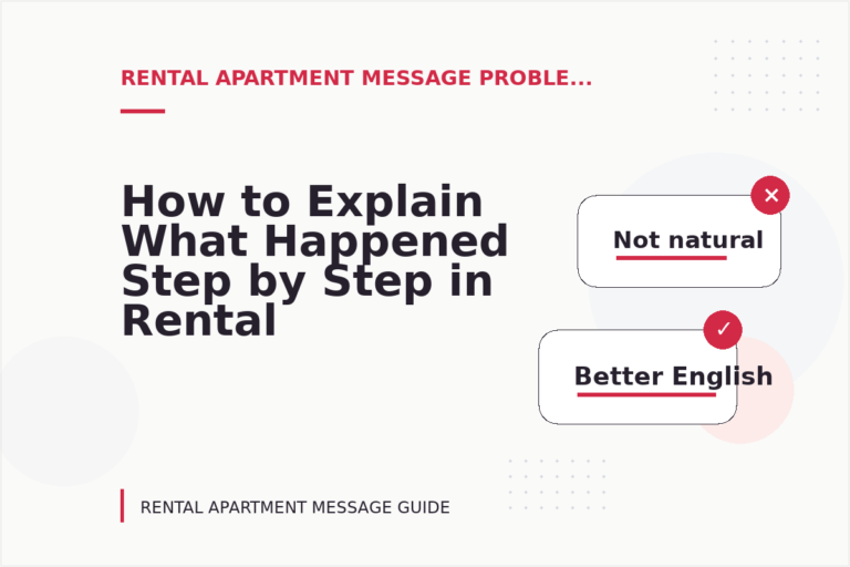 How to Explain What Happened Step by Step in Rental Apartment Message English