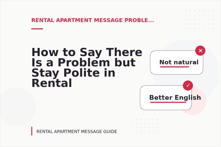 How to Say There Is a Problem but Stay Polite in Rental Apartment Message English How to Say There Is a Problem but Stay Polite in Rental Apartment Message English