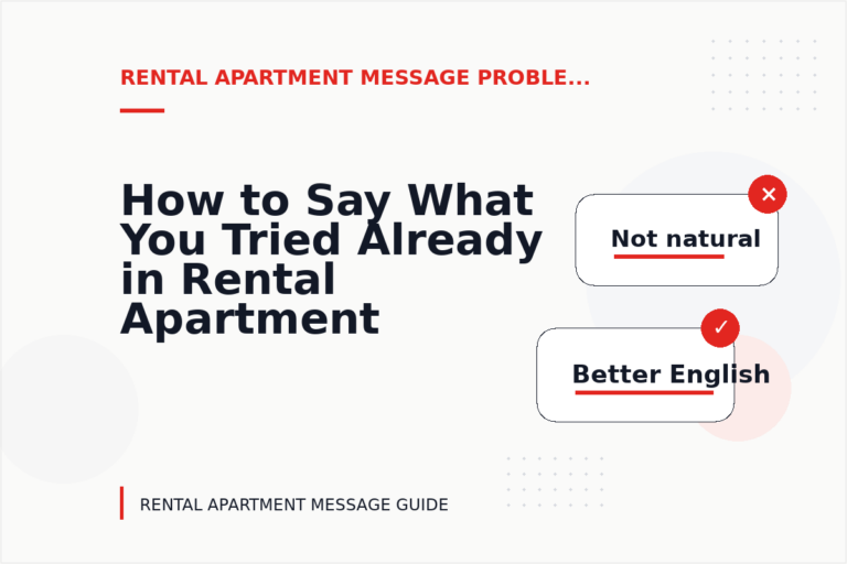 How to Say What You Tried Already in Rental Apartment Message English