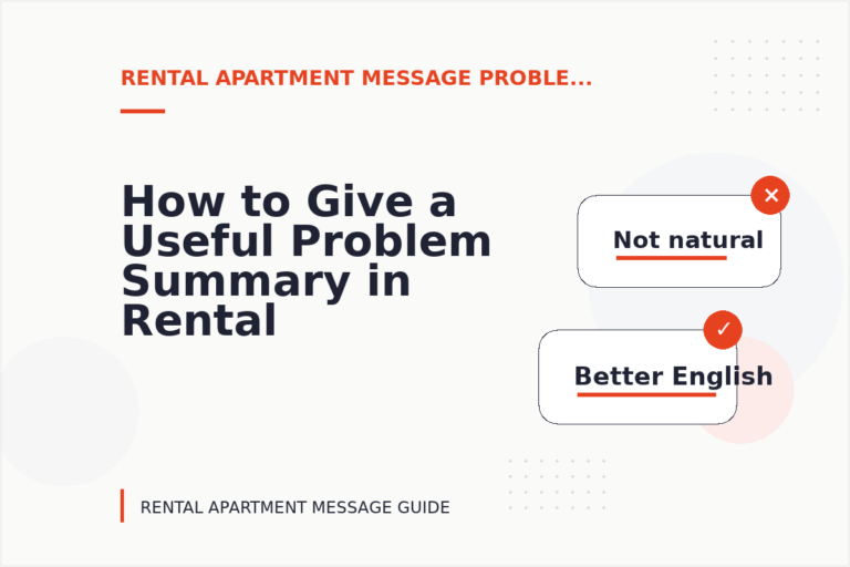 How to Give a Useful Problem Summary in Rental Apartment Message English How to Give a Useful Problem Summary in Rental Apartment Message English